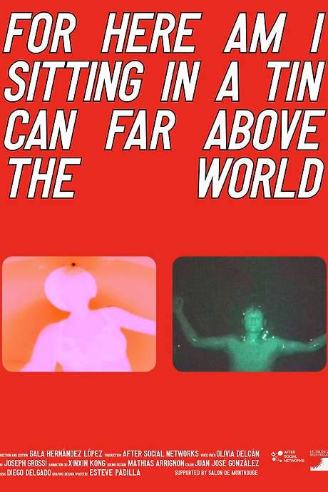 For here am I sitting in a tin can far above the world